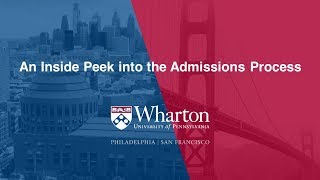 An Inside  Peak at the Admissions Process  Wharton EMBA