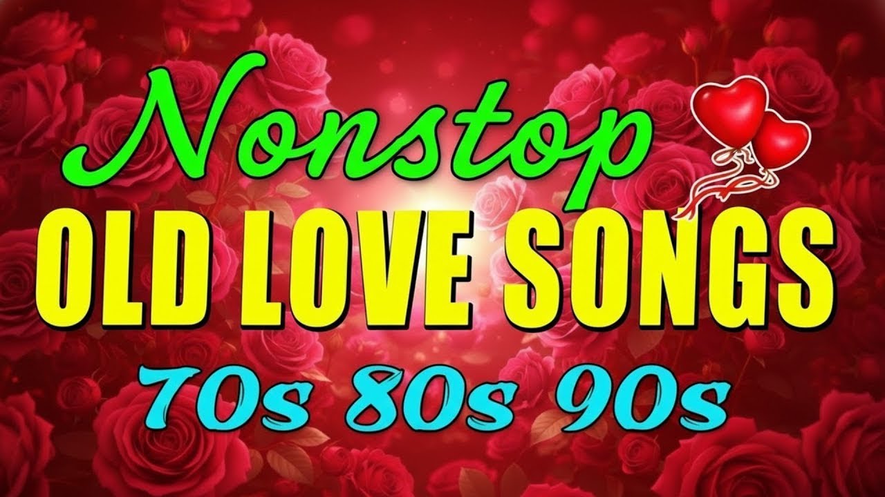 Greatest Love Songs Of All Time – Best Romantic Hits 80’s 90’s | Relaxing Old Love Playlist