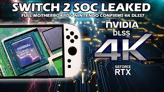New Switch 2 Updates: Nvidia RTX SOC & Full Motherboard Leak + 4K DLSS Confirmed By Nintendo