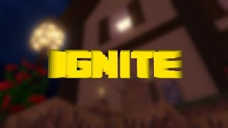 ♪ Ignite ♪ [Minecraft Collab]