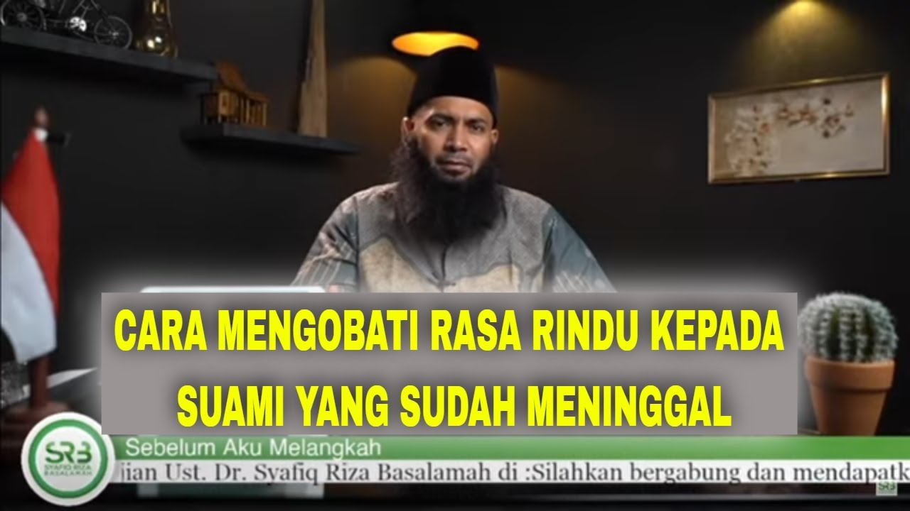 CARA MENGOBATI RASA RINDU KEPADA SUAMI YANG SUDAH MENINGGAL 