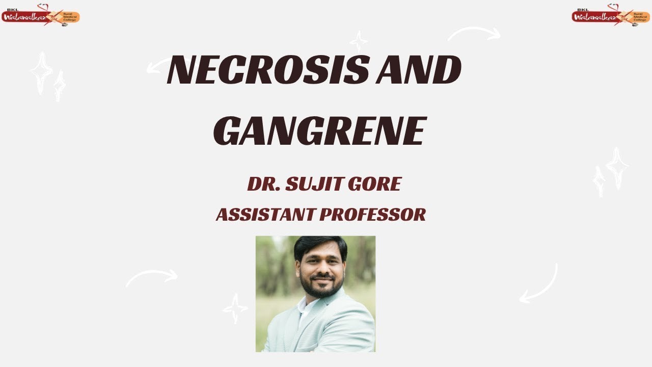 NECROSIS AND GANGRENE
