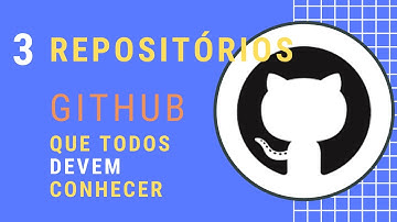 3 repositórios do github que todo web developer tem que conhecer