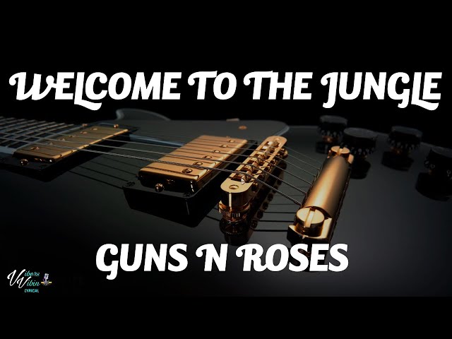 Guns N roses - Welcome To The Jungle (Lyrics) class=