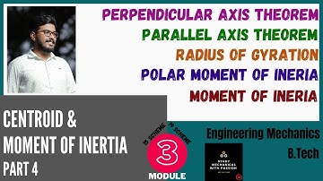 Centroid & Moment of Inertia - Part 4 |Polar Moment of Inertia|Perpendicular & Parallel Axis Theorem