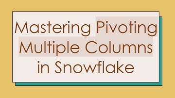 Mastering Pivoting Multiple Columns in Snowflake