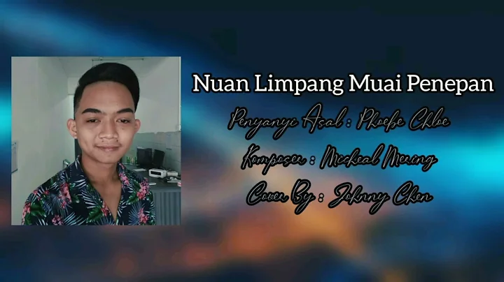 Nuan Limpang Muai Penepan - Phoebe Chloe || Cover ...