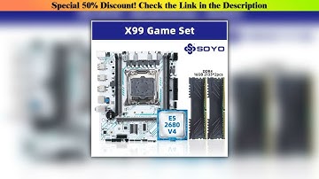 Best SOYO X99 Motherboard LGA 2011-3 Set Kit Xeon E5 2680 V4 CPU Processor 32G=2*16G DDR4 REG ECC R