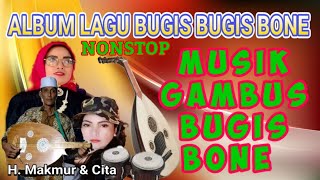 🔰🎶🎸 ALBUM LAGU GAMBUS BUGIS BONE, VOC : H. MAKMUR // MUSIK GAMBUS BUGIS BONE // TAHUN 2024.