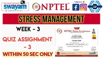 Stress Management - NPTEL || WEEK 3 QUIZ ASSIGNMENT SOLUTION 2024(July) || SWAYAM 2024