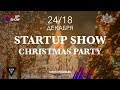 STARTUP SHOW CHRISTMAS PARTY 2018