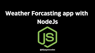 Node.js Weather Forecasting: Build Your Own Weather App! | dipayancodes