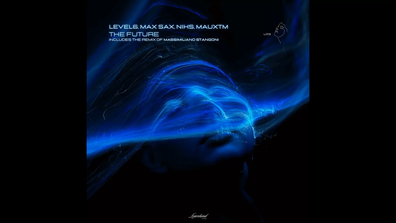 YouTube에서 Level6, Max Sax, Niks, MauXTM - The Future (Massimiliano Stangoni Remix) 보기 YouTube에서 Level6, Max Sax, Niks, MauXTM - The Future (Massimiliano Stangoni Remix) 보기
