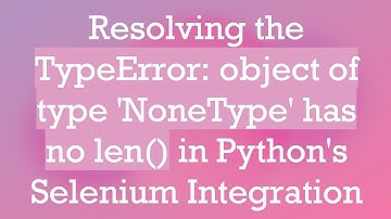 Resolving the TypeError: object of type 