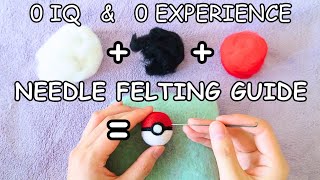 Needle Felting for Complete Beginner | Poké Ball Tutorial