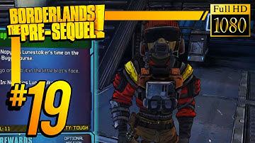 Borderlands: The Pre-Sequel - Gameplay Walkthrough -  Part 19 HD (Xbox 360/PS3/PC)