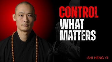DICHOTOMY OF CONTROL - Shaolin Masters Shi Heng Yi talks Epictetus