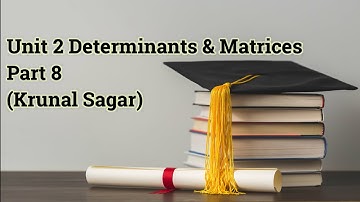 Unit 2 Determinants and Matrices Part 8 (Basic Mathematics-3300001 Diploma Engineering)