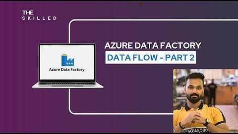 DATA FLOW IN AZURE DATA FACTORY | PART 2