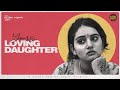 Your's Loving Daughter | Soniya Singh | Rowdy Baby | South Indian Logic