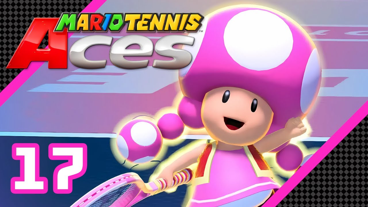 Mario Tennis Aces - Toadette - Full Playthrough (17)