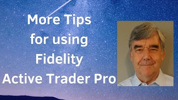 Fidelity Active Trader Pro Tips Update