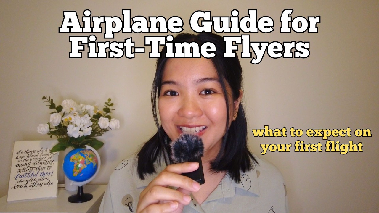 FIRST FLIGHT TIPS & AIRPLANE GUIDE | Joyce Gorospe