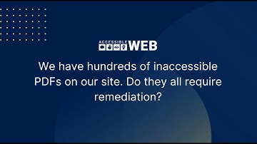 Do You Need to Remediate Hundreds of Inaccessible PDFs? | Accessible Web