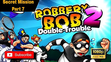 Robbery Bob 2 |Double Trouble | Android Gameplay Walkthrough | Secret Mission |Part 7|