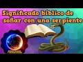 🔴 Cuál es el significad bíblico de soñar con una serpiente #SoñarConSerpientes - Biblia y serpientes