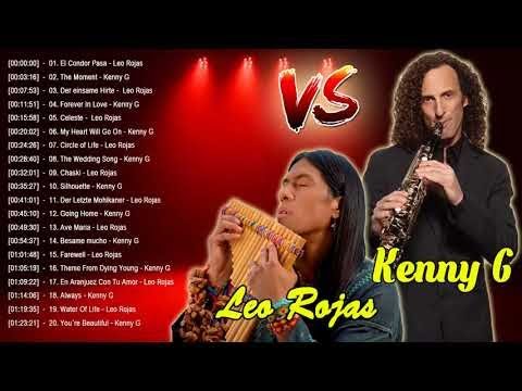 Leo Rojas & Kenny G Greatest Hits - The Best Of Kenny G & Leo Rojas 2018