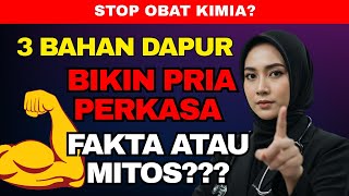 Download Lagu Stop Obat Kimia? 3 Bahan Dapur Ini Bikin Pria Perkasa Fakta atau Mitos MP3