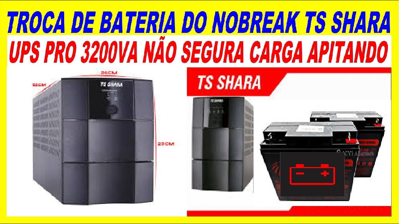 TROCA DE BATERIA DO NOBREAK TS SHARA UPS PRO 3200VA NÃO SEGURA CARGA APITANDO  RESOLVIDO  FÁCIL