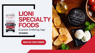 Lioni Specialty Foods - entrée EXPRESS Mobile Ordering App for Food Distribution - SPANISH VERSION