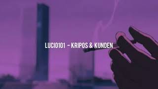 LUCIO101 - KRIPOS & KUNDEN (slowed) Resimi