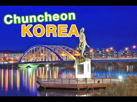 Amazing cities to travel - Chuncheon, Korea