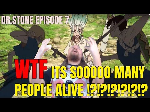 Dr. Stone Episode 7 Live Reaction.   ドクターストーン   WTF ITS SO MANY PEOPLE ALIVE !?