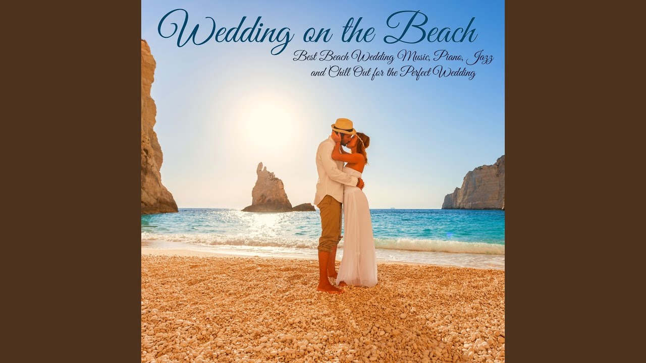 Love Song For Your Beach Wedding Youtube