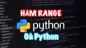 Cách dùng hàm range trong python
