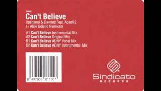 Xpansoul & Daweed feat. Aqueel72 - Can't Believe (ADNY Instrumental Mix) [Sindicato, 2004]