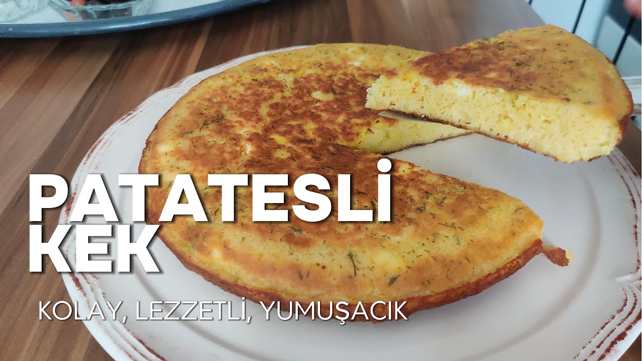 Patatesli Kek Tarifi | Pratik ve Besleyici Kahvaltılık & Çay Saati Lezzeti Patatesli Kek Tarifi | Pratik ve Besleyici Kahvaltılık & Çay Saati Lezzeti