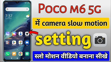 Poco M6 5g camera slow motion setting | poco m6 5g me slow motion video kaise banaye