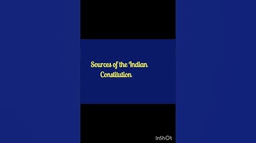 Sources of the Indian Constitution#Indian polity#most important topic# shorts