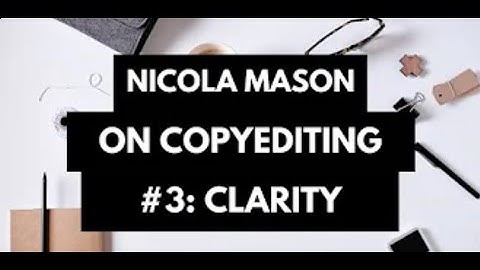 Nicola Mason on Copyediting #3: Clarity