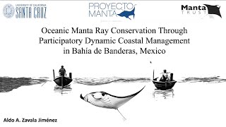 Aldo Zavala Capstone Project: Oceanic Manta Ray Conservation, Participatory Marine Spatial Planning