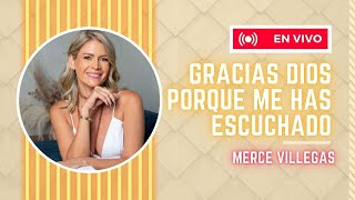 Gracias Dios porque me has escuchado con Merce Villegas 💫 #SanandoConMerce #Live