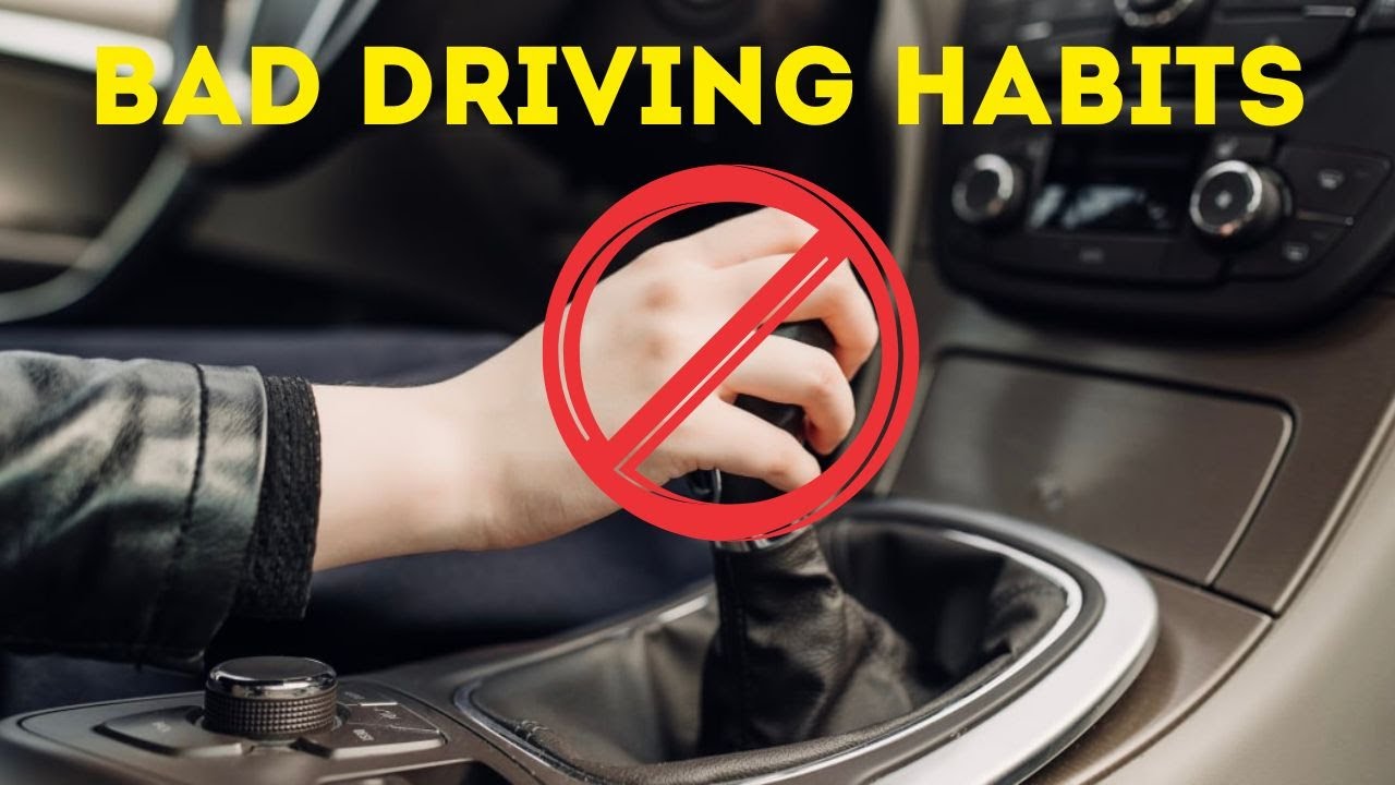 These are REALLY BAD driving habits you should GET RID of - YouTube