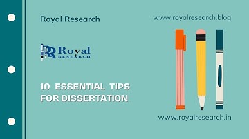 10 Essential Tips for Dissertation I Royal Research I Dissertation Writing I Dissertation Editing