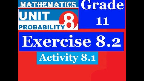 Mathematics Grade 11 Unit 8 Exercise 8.2 & Activity 8.1(Multiplication Principle)@mathT_21​