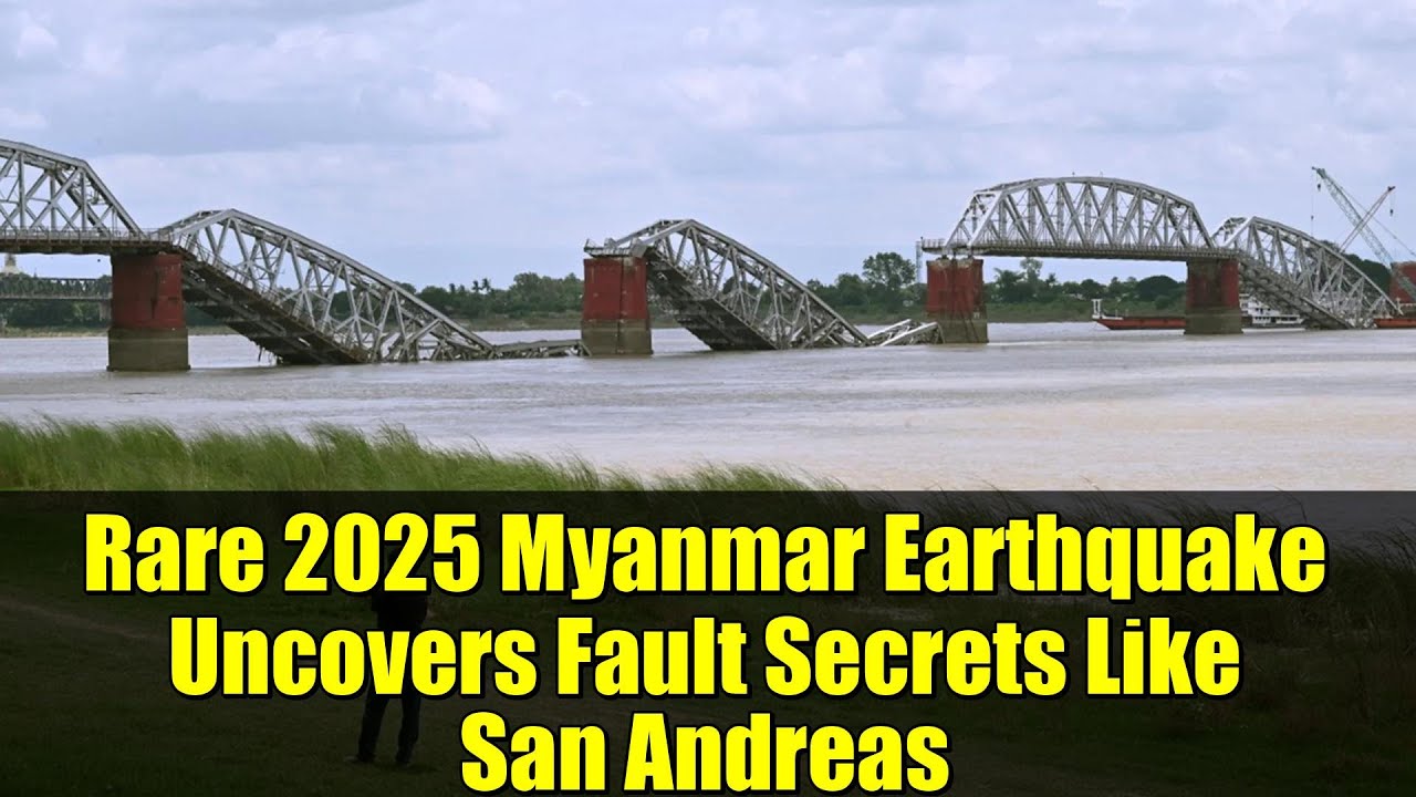 Редкое землетрясение в Мьянме в 2025 году раскрыло тайны разломов, подобные разлому Сан-Андреас.